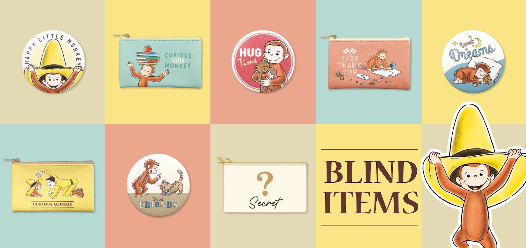 BLIND ITEMS - おさるのジョージ公式オンラインストア 365CURIOUS